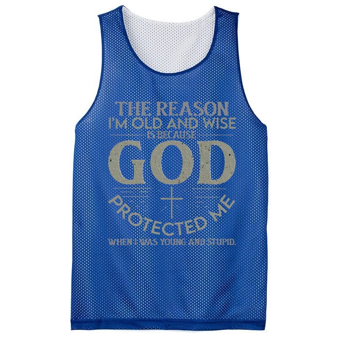 The Reason I'm Old And Wise Is Because God Protected Me Mesh Reversible Basketball Jersey Tank