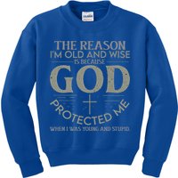 The Reason I'm Old And Wise Is Because God Protected Me Kids Sweatshirt