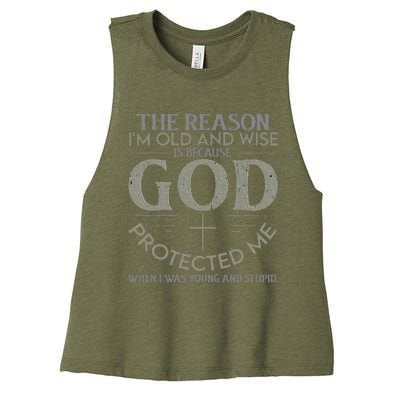 The Reason I'm Old And Wise Is Because God Protected Me Women's Racerback Cropped Tank