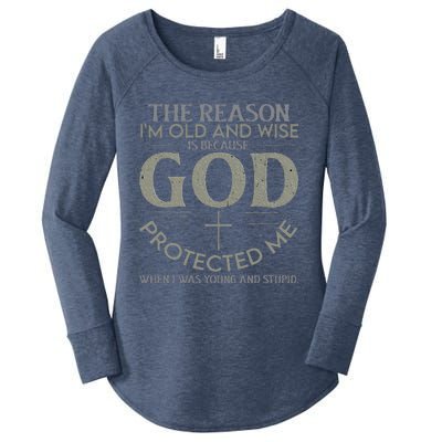 The Reason I'm Old And Wise Is Because God Protected Me Women's Perfect Tri Tunic Long Sleeve Shirt