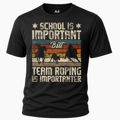 Team Roping Is Importanter Horse Ride Cowboy Header Heeler Cooling Performance Crew T-Shirt