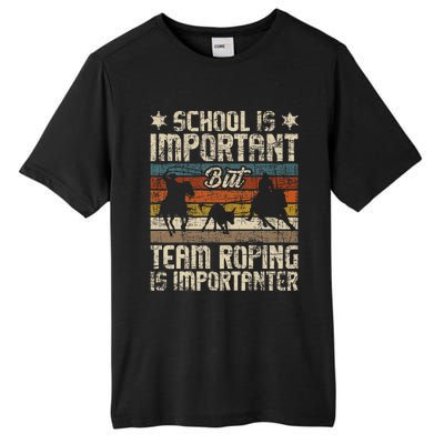 Team Roping Is Importanter Horse Ride Cowboy Header Heeler Tall Fusion ChromaSoft Performance T-Shirt