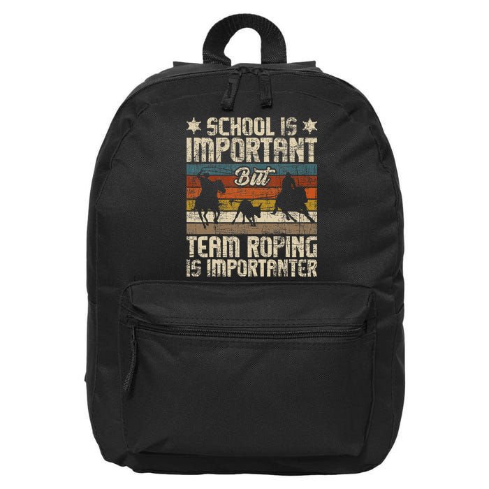 Team Roping Is Importanter Horse Ride Cowboy Header Heeler 16 in Basic Backpack