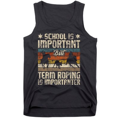 Team Roping Is Importanter Horse Ride Cowboy Header Heeler Tank Top