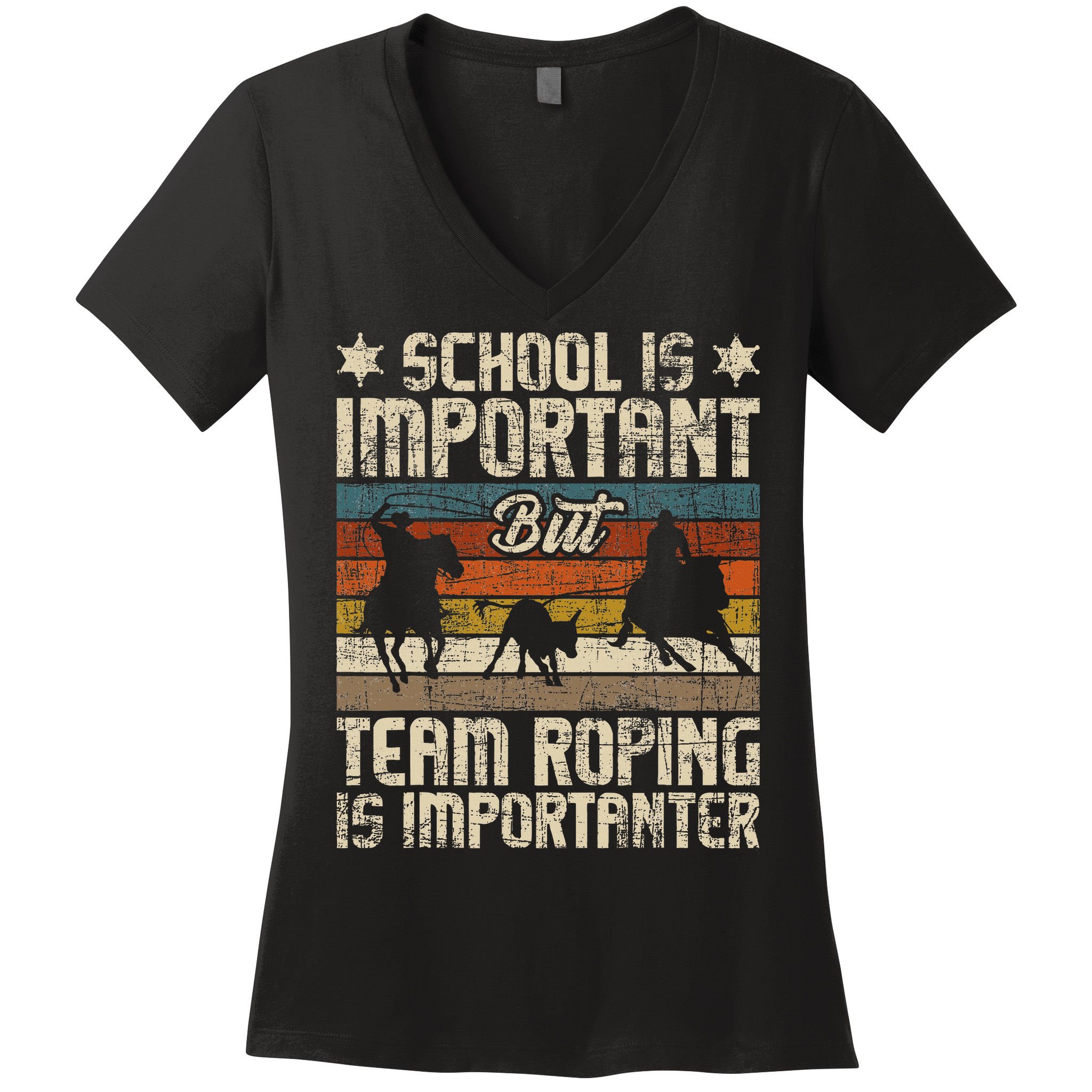 Team Roping Is Importanter Horse Ride Cowboy Header Heeler Women's V-Neck T-Shirt