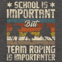 Team Roping Is Importanter Horse Ride Cowboy Header Heeler Vector Backpack