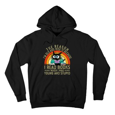 The Reason Im Old And Wise Is Because I Read Books Cat Hoodie