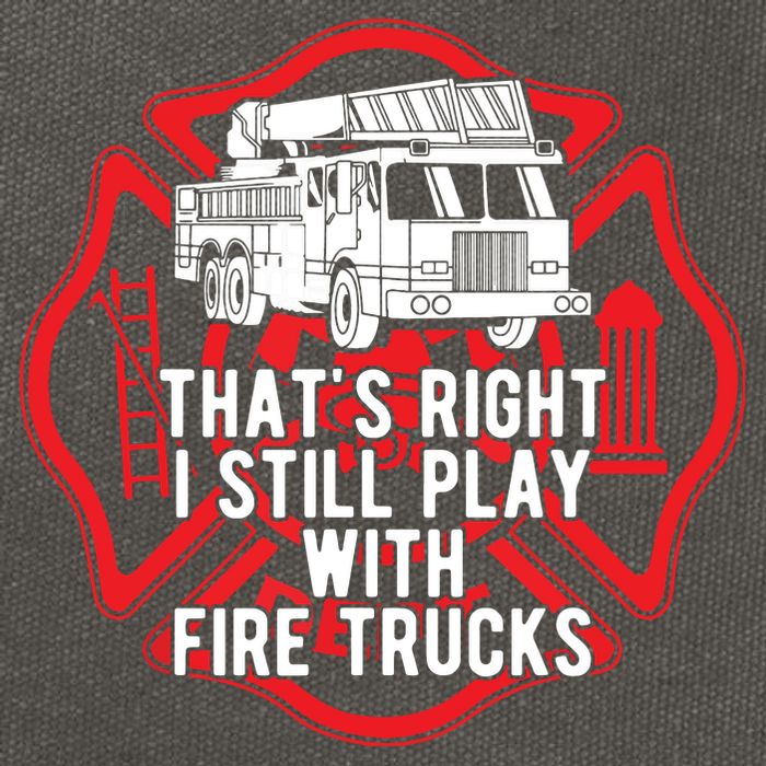 Thats Right I Still Play With Fire Trucks Firefighter Gifts Cotton Canvas Backpack