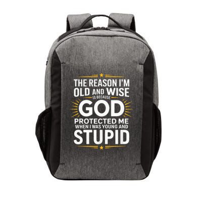 The Reason I’m Old and Wise Is Because God Protected Me Vector Backpack