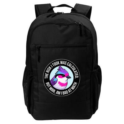 The Risk I Took Was Calculated But Man Am I Bad At Math Daily Commute Backpack