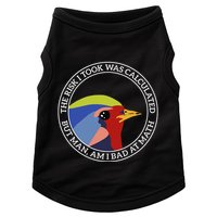 The Risk I Took Was Calculated But Man Am I Bad At Math Doggie Tank