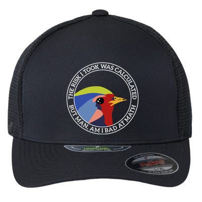 The Risk I Took Was Calculated But Man Am I Bad At Math Flexfit Unipanel Trucker Cap
