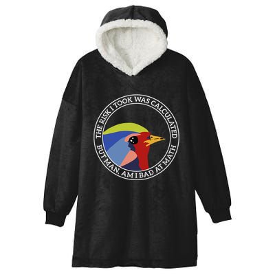 The Risk I Took Was Calculated But Man Am I Bad At Math Hooded Wearable Blanket