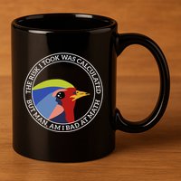 The Risk I Took Was Calculated But Man Am I Bad At Math 11oz C Handle Ceramic Mug