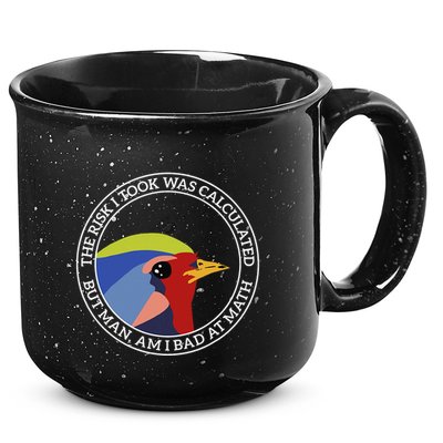The Risk I Took Was Calculated But Man Am I Bad At Math 15oz Campfire Ceramic Mug