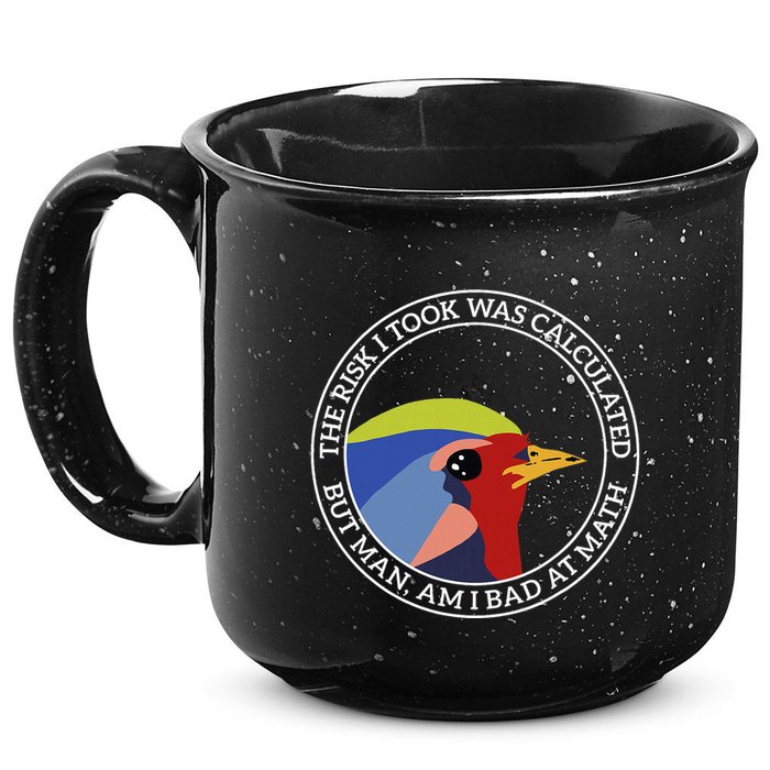 The Risk I Took Was Calculated But Man Am I Bad At Math 15oz Campfire Ceramic Mug