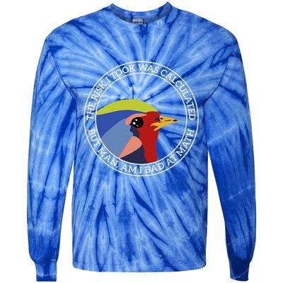 The Risk I Took Was Calculated But Man Am I Bad At Math Tie-Dye Long Sleeve Shirt