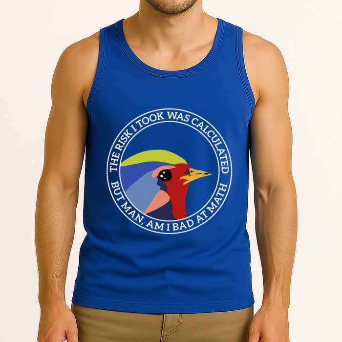 The Risk I Took Was Calculated But Man Am I Bad At Math Tank Top