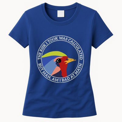 The Risk I Took Was Calculated But Man Am I Bad At Math Womens T-Shirt