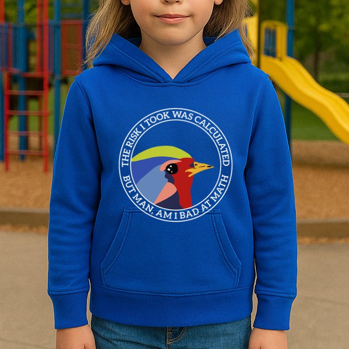 The Risk I Took Was Calculated But Man Am I Bad At Math Kids Hoodie
