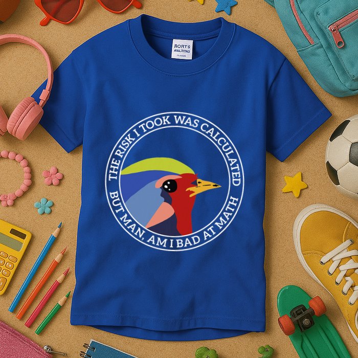 The Risk I Took Was Calculated But Man Am I Bad At Math Kids T-Shirt