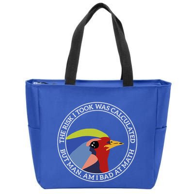 The Risk I Took Was Calculated But Man Am I Bad At Math Zip Tote Bag