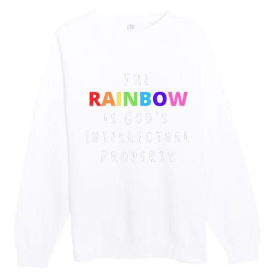 The Rainbow is God's Intellectual Property Premium Crewneck Sweatshirt