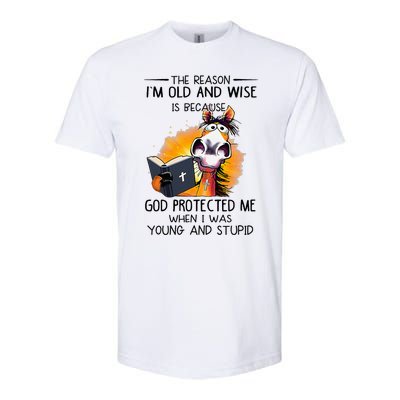 The Reason IM Old And Wise Is Because God Protected Me Softstyle CVC T-Shirt