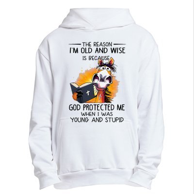 The Reason IM Old And Wise Is Because God Protected Me Urban Pullover Hoodie