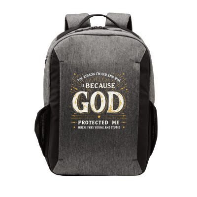 The Reason Im Old and Wise Is Because God Protected Me Vector Backpack