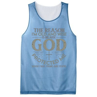 THE REASON I'M OLD AND WISE IS BECAUSE GOD PROTECTED ME Mesh Reversible Basketball Jersey Tank