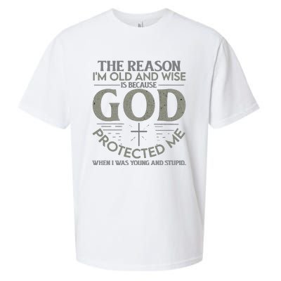 THE REASON I'M OLD AND WISE IS BECAUSE GOD PROTECTED ME Sueded Cloud Jersey T-Shirt