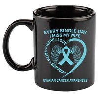 Teal Ribbon In Memory Of My Wife Ovarian Cancer Awareness 11oz C Handle Ceramic Mug