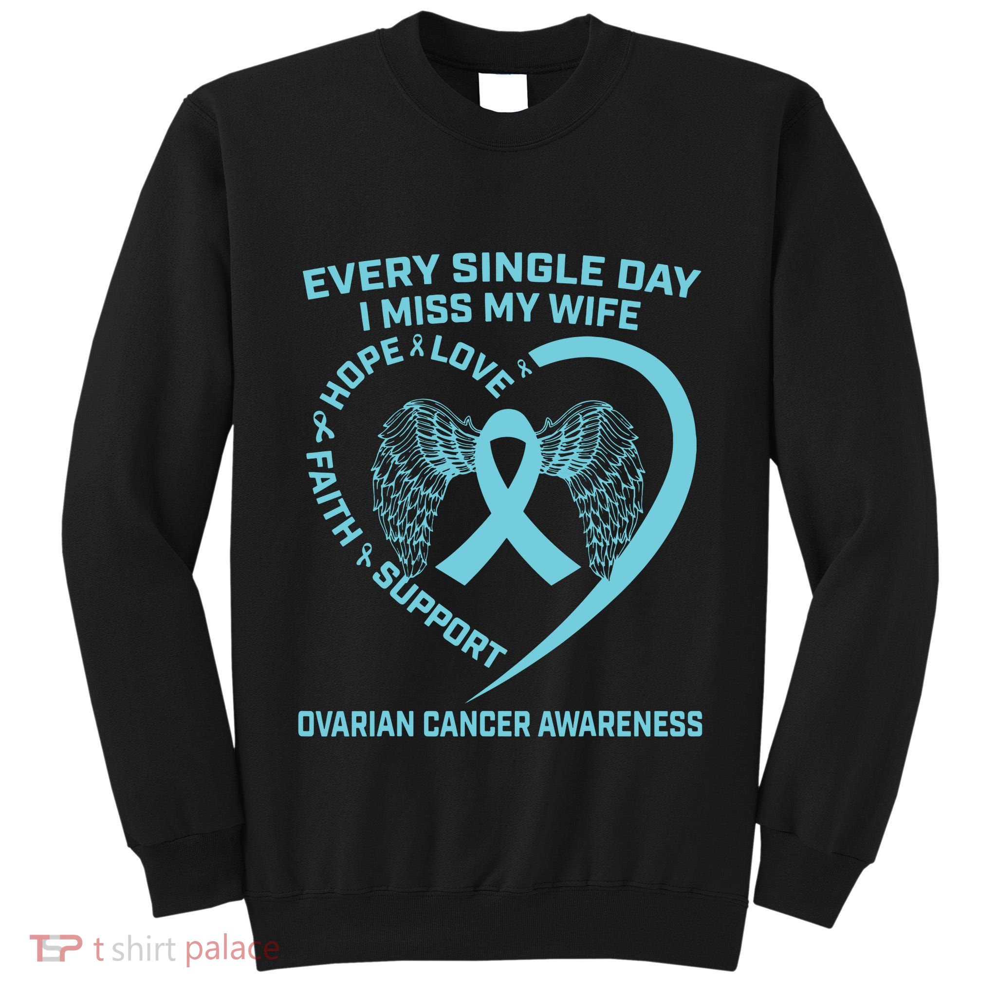Teal Ribbon In Memory Of My Wife Ovarian Cancer Awareness Tall Sweatshirt