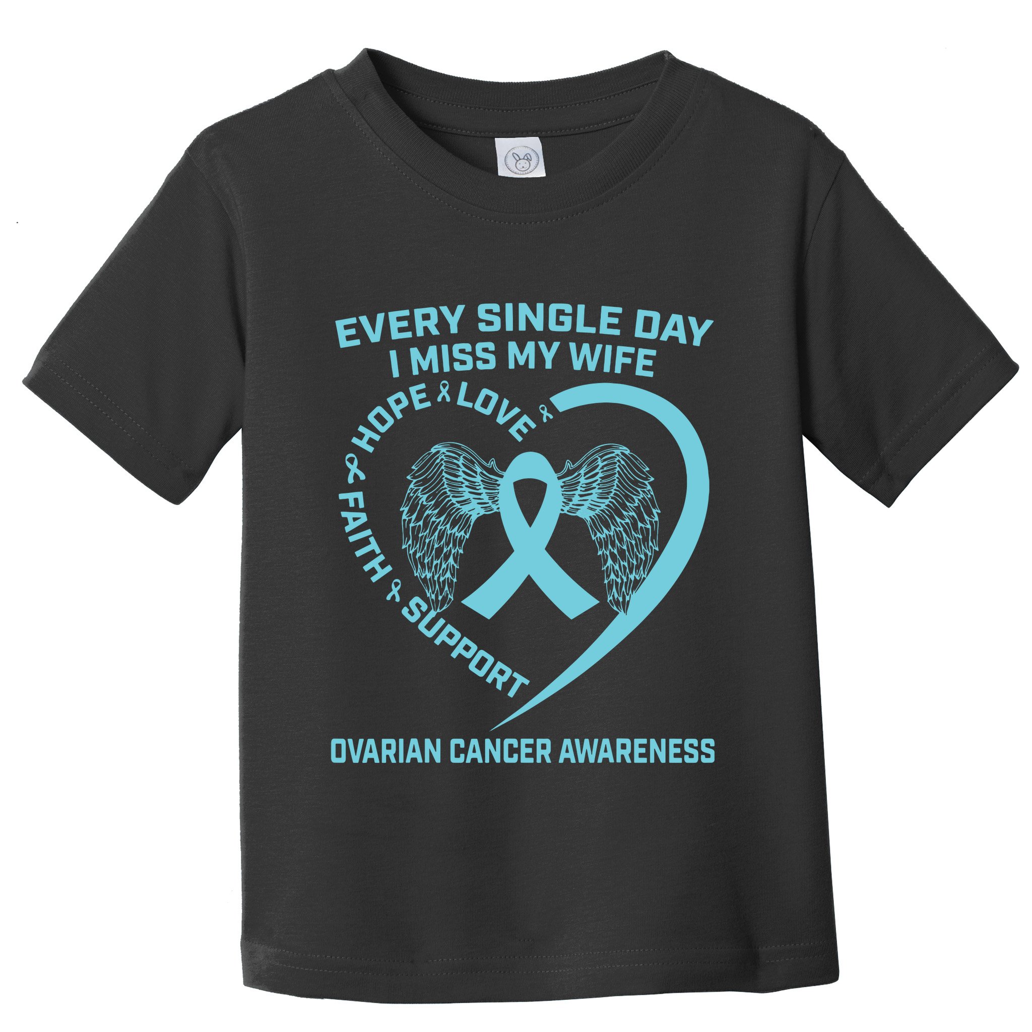 Teal Ribbon In Memory Of My Wife Ovarian Cancer Awareness Toddler T-Shirt