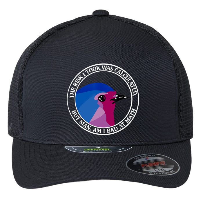 The Risk I Took Was Calculated But Man Am I Bad At Math Flexfit Unipanel Trucker Cap