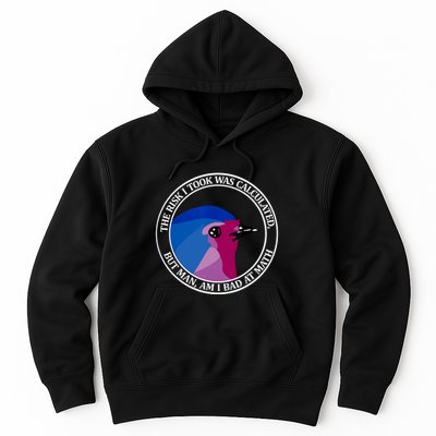 The Risk I Took Was Calculated But Man Am I Bad At Math Hoodie