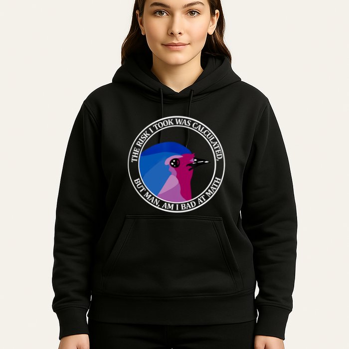 The Risk I Took Was Calculated But Man Am I Bad At Math Hoodie