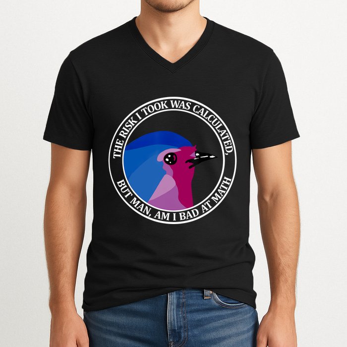 The Risk I Took Was Calculated But Man Am I Bad At Math V-Neck T-Shirt
