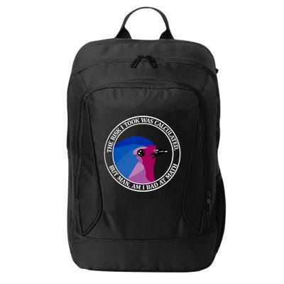 The Risk I Took Was Calculated But Man Am I Bad At Math City Backpack