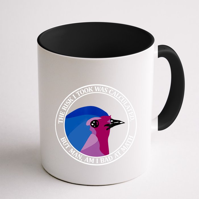 The Risk I Took Was Calculated But Man Am I Bad At Math Mug