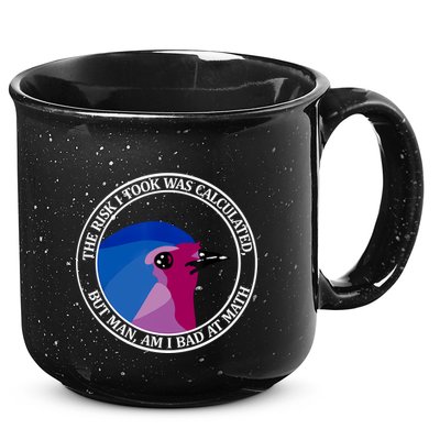 The Risk I Took Was Calculated But Man Am I Bad At Math 15oz Campfire Ceramic Mug