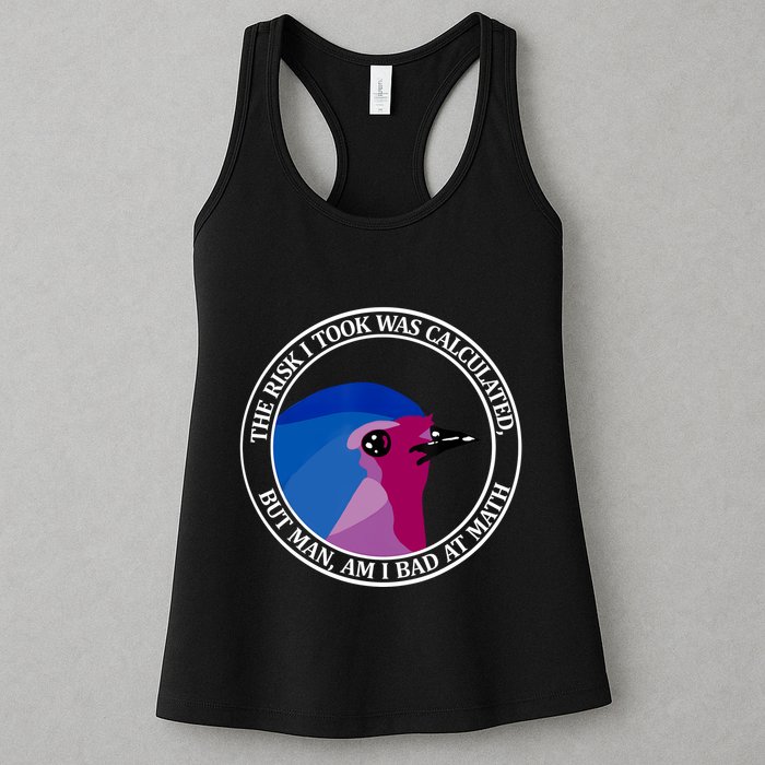 The Risk I Took Was Calculated But Man Am I Bad At Math Womens Tank Top
