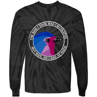 The Risk I Took Was Calculated But Man Am I Bad At Math Tie-Dye Long Sleeve Shirt