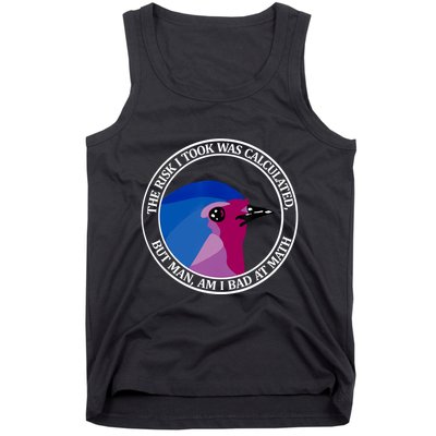 The Risk I Took Was Calculated But Man Am I Bad At Math Tank Top