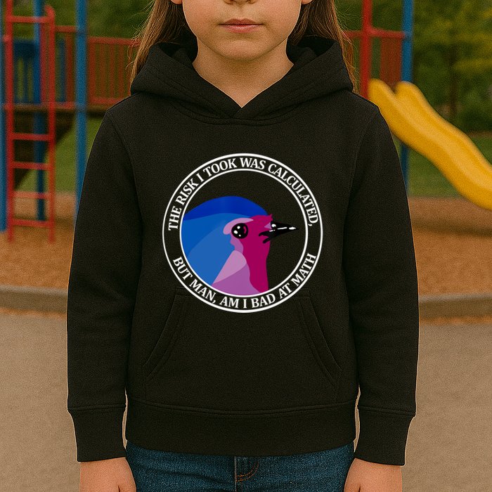 The Risk I Took Was Calculated But Man Am I Bad At Math Kids Hoodie
