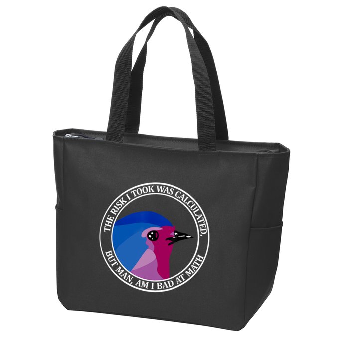 The Risk I Took Was Calculated But Man Am I Bad At Math Zip Tote Bag