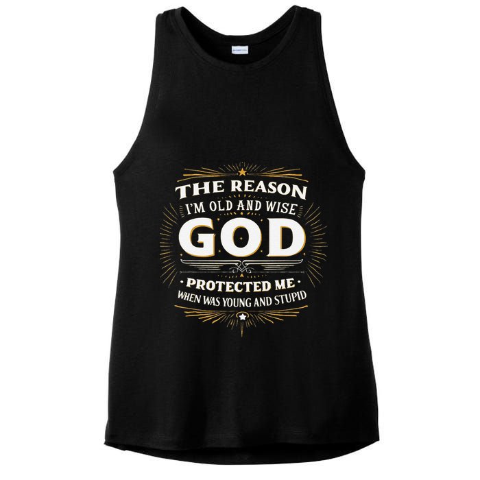 The Reason Im Old and Wise Is Because God Protected Me Ladies PosiCharge Tri-Blend Wicking Tank