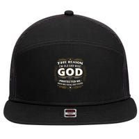 The Reason Im Old and Wise Is Because God Protected Me 7 Panel Mesh Trucker Snapback Hat