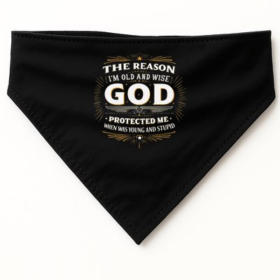 The Reason Im Old and Wise Is Because God Protected Me USA-Made Doggie Bandana